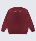 Don't Die Sweater
